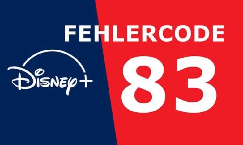 Disney Plus Fehlercode 83 beheben: So geht´s