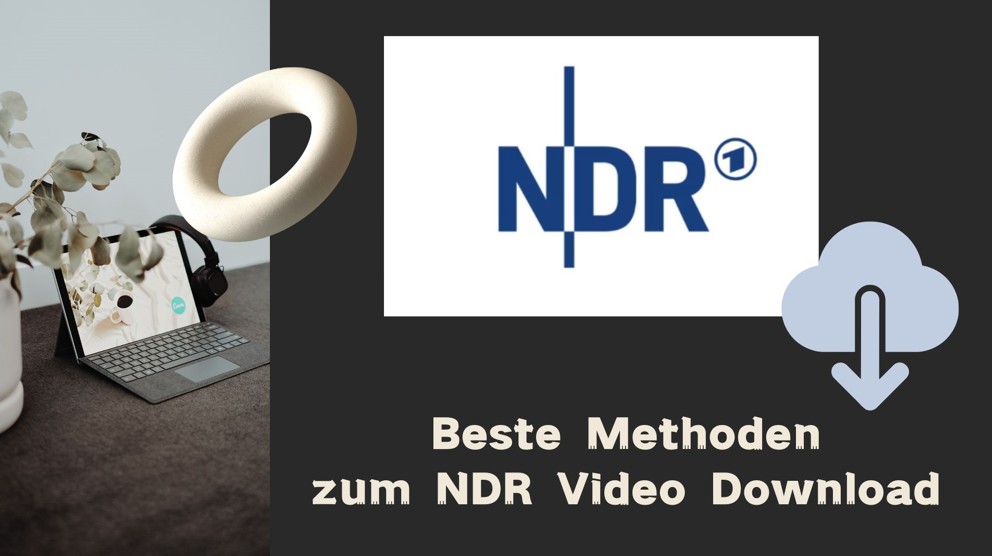 Beste Methoden zum NDR Video Download