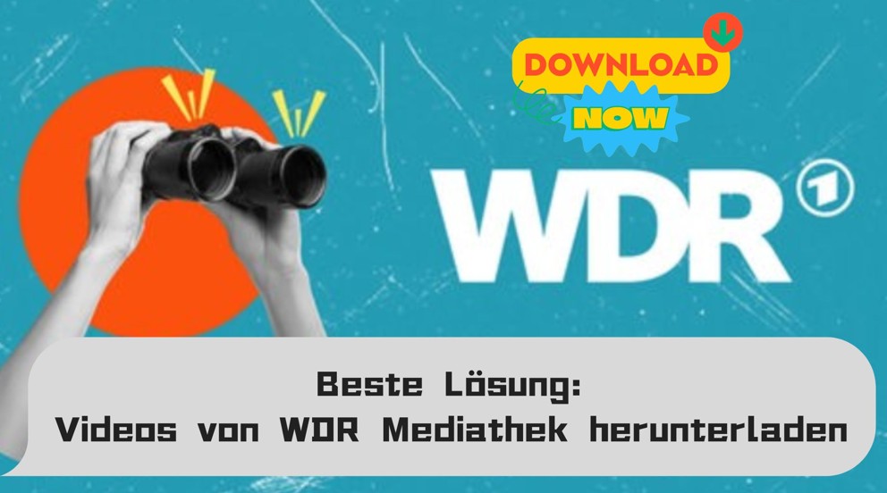 Zwei Methoden: Wie kann man Videos von WDR Mediathek herunterladen?