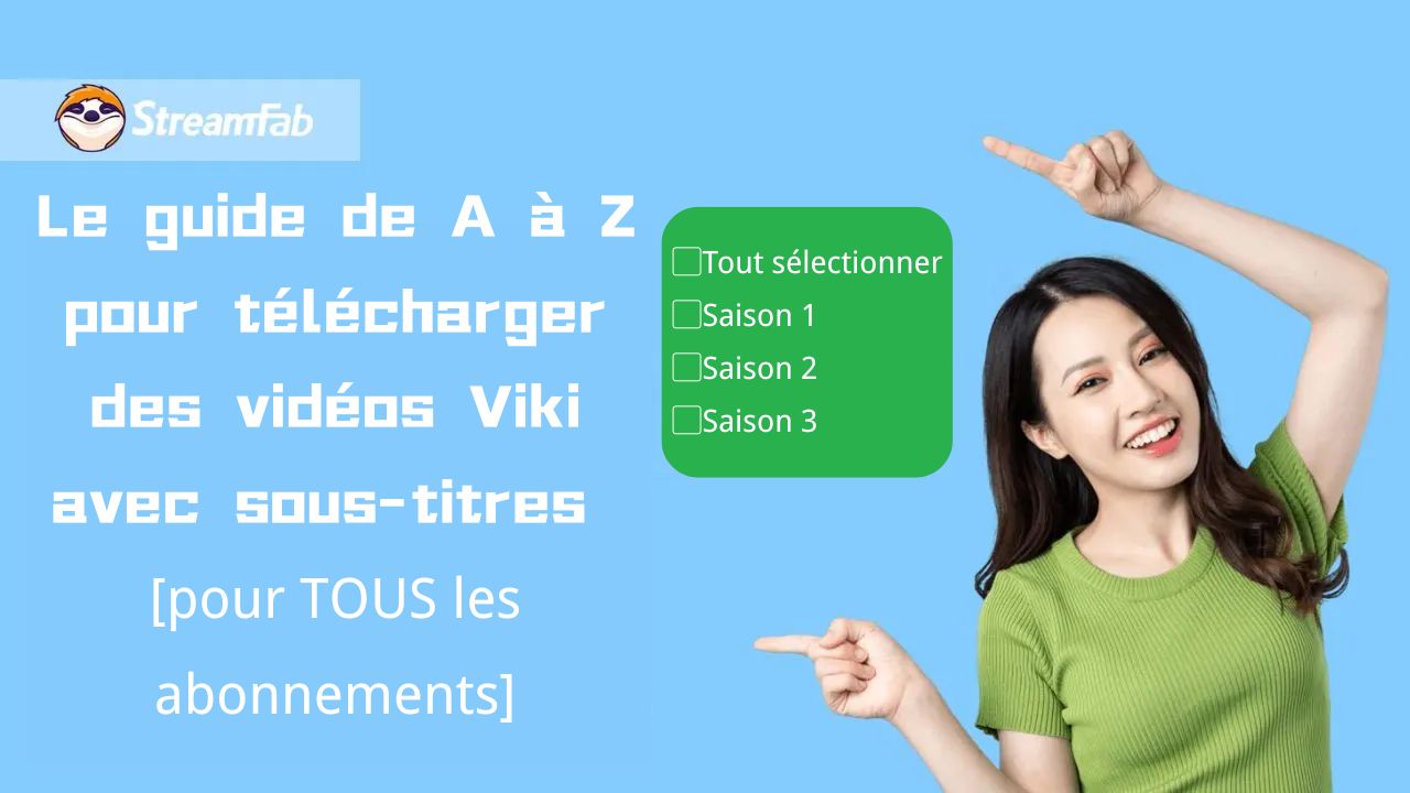 Le guide de A à Z pour télécharger des vidéos Viki avec sous-titres [pour TOUS les abonnements]