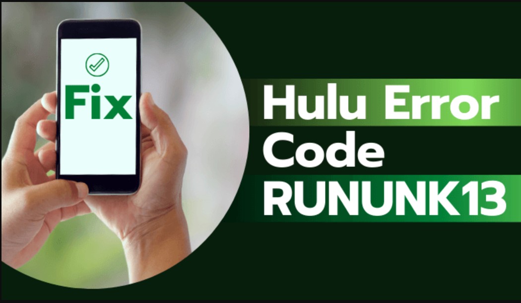 How to Fix Hulu Error Code RUNUNK13