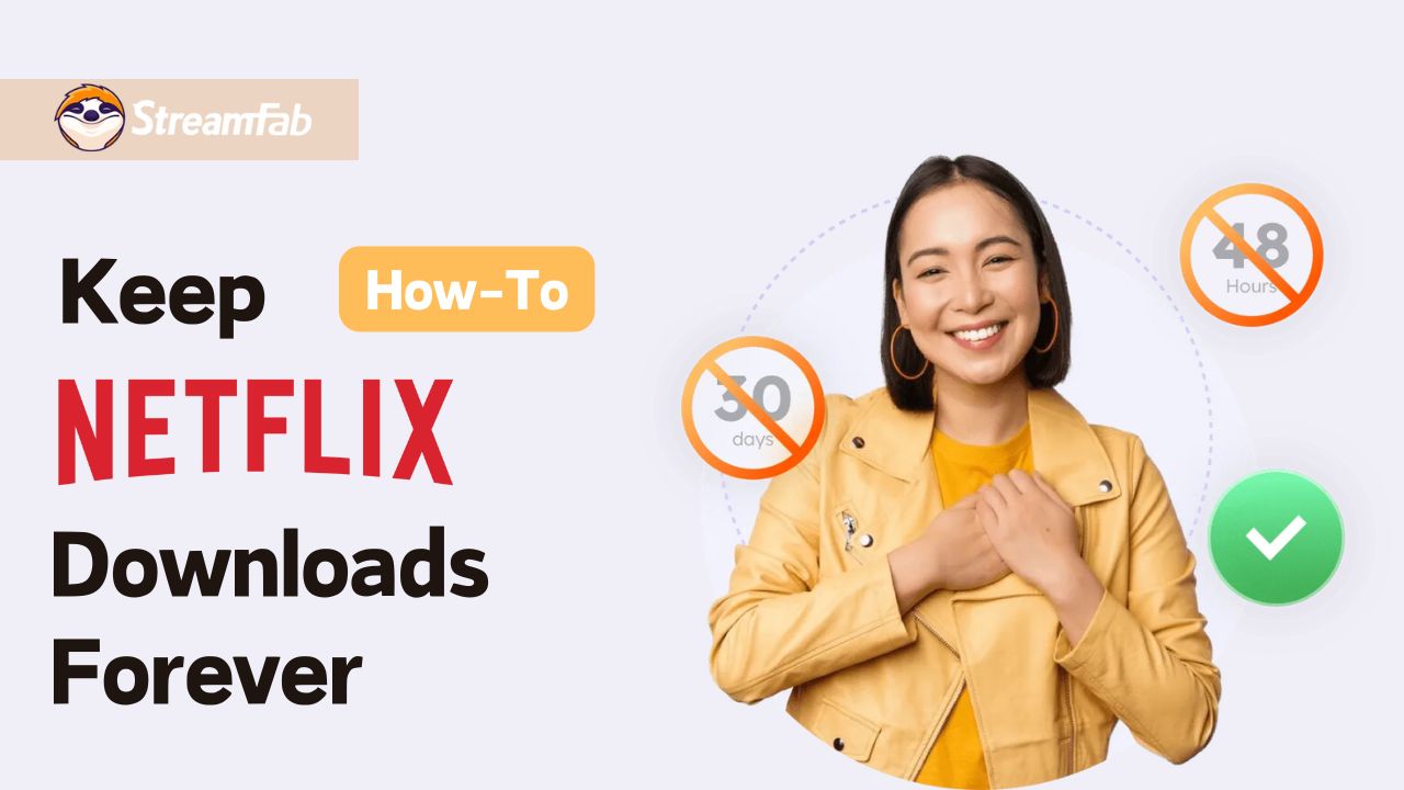 How to Keep Netflix Forever for Offline Watching at Any Time | 2025