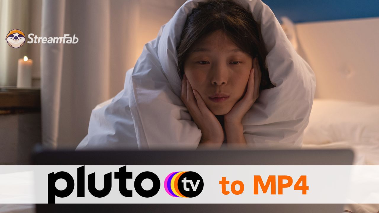 Found! Best Way to Watch and Enjoy Pluto TV to MP4 Offline