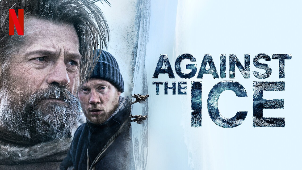 best adventure movies on netflix:Against The Ice (2022)