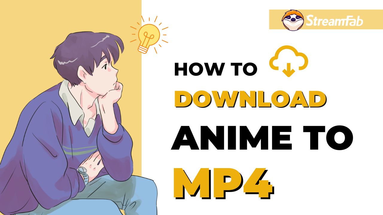 How to Download Anime to MP4 on PC [100% Work!]