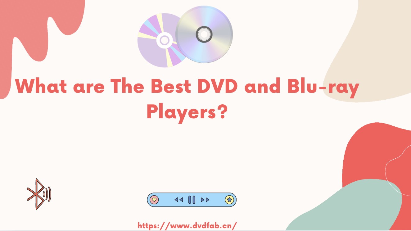 What are The Best DVD and Blu-ray Players in 2025?