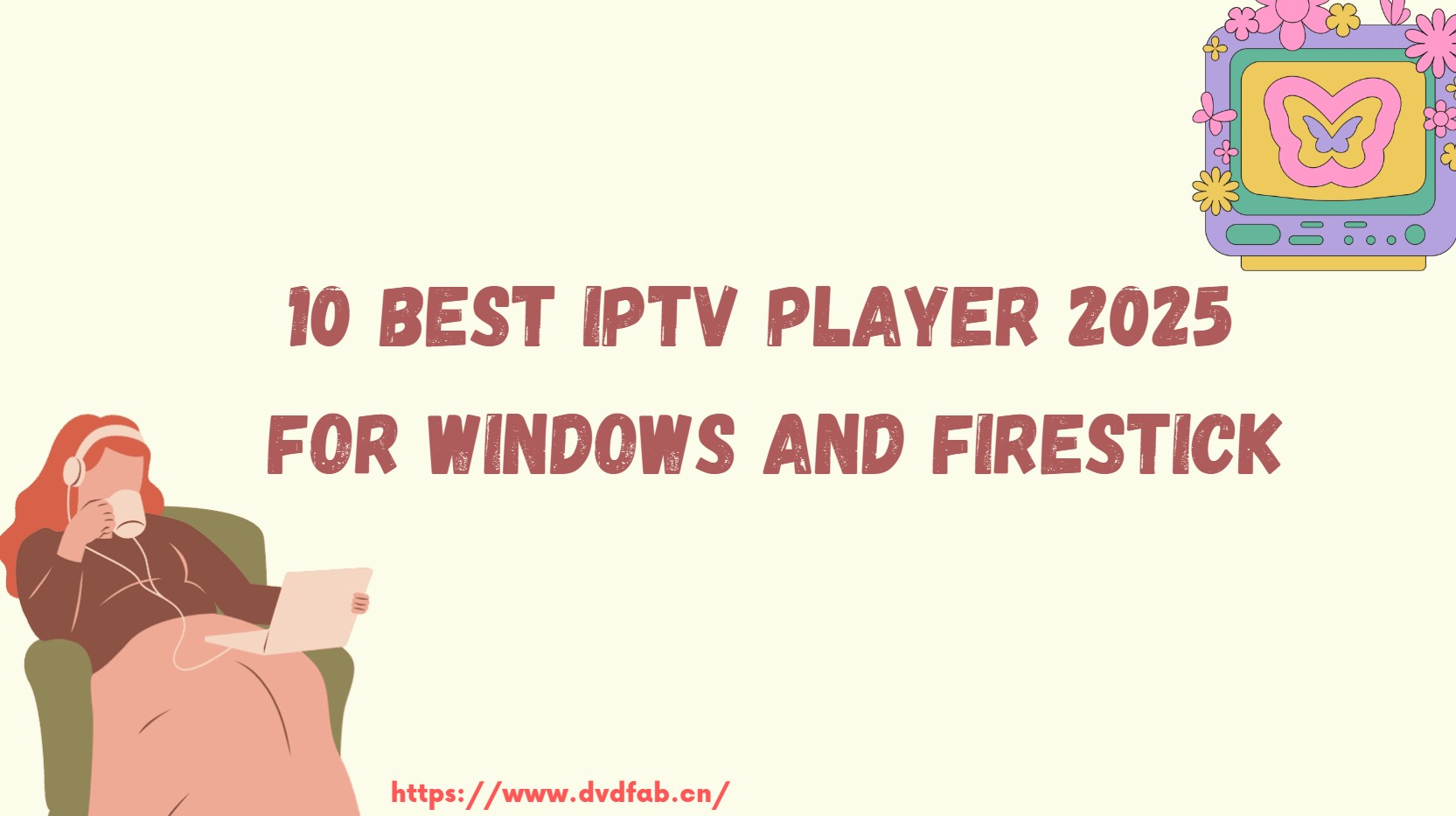 10 Best IPTV Players 2025 for Windows and Firestick