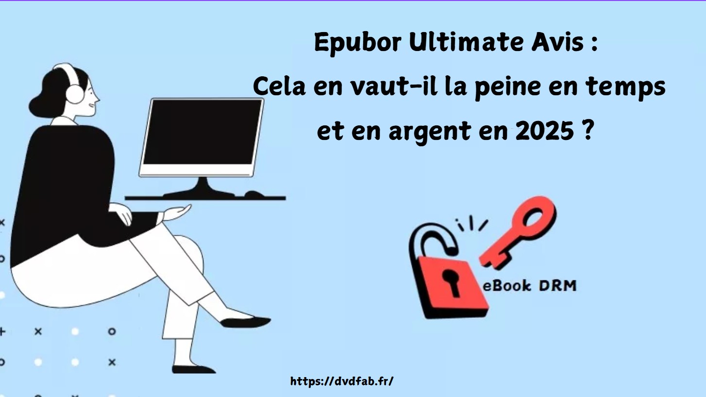 Epubor Ultimate Avis : Vaut-il votre temps et votre argent en 2025 ?