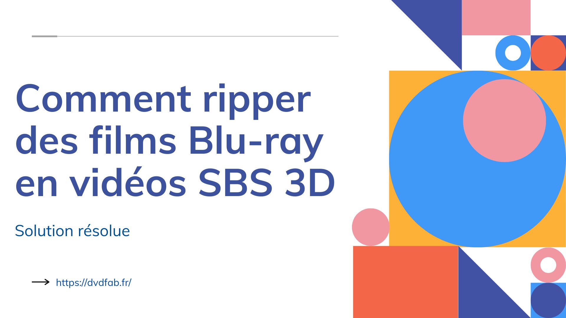 Comment ripper des films Blu-ray en vidéos SBS 3D ?