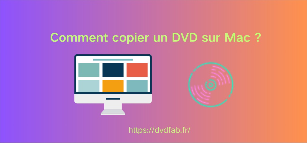 comment copier un dvd sur mac