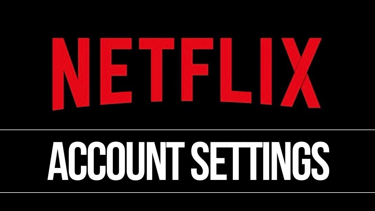 netflix account settings: