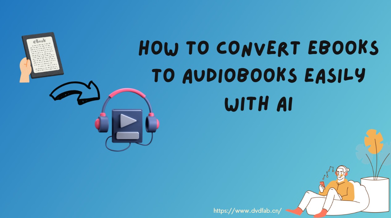 How to Convert eBooks to Audiobooks Easily with AI?