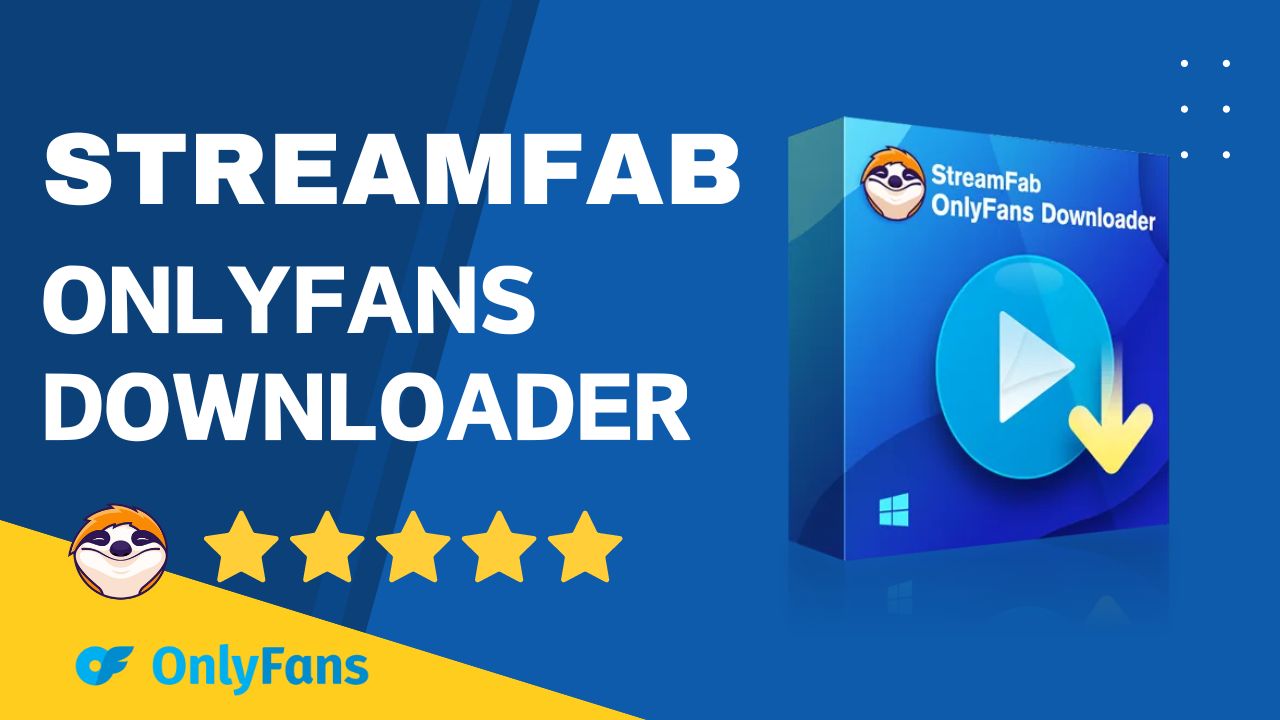 streamfab onlyfans downloader review