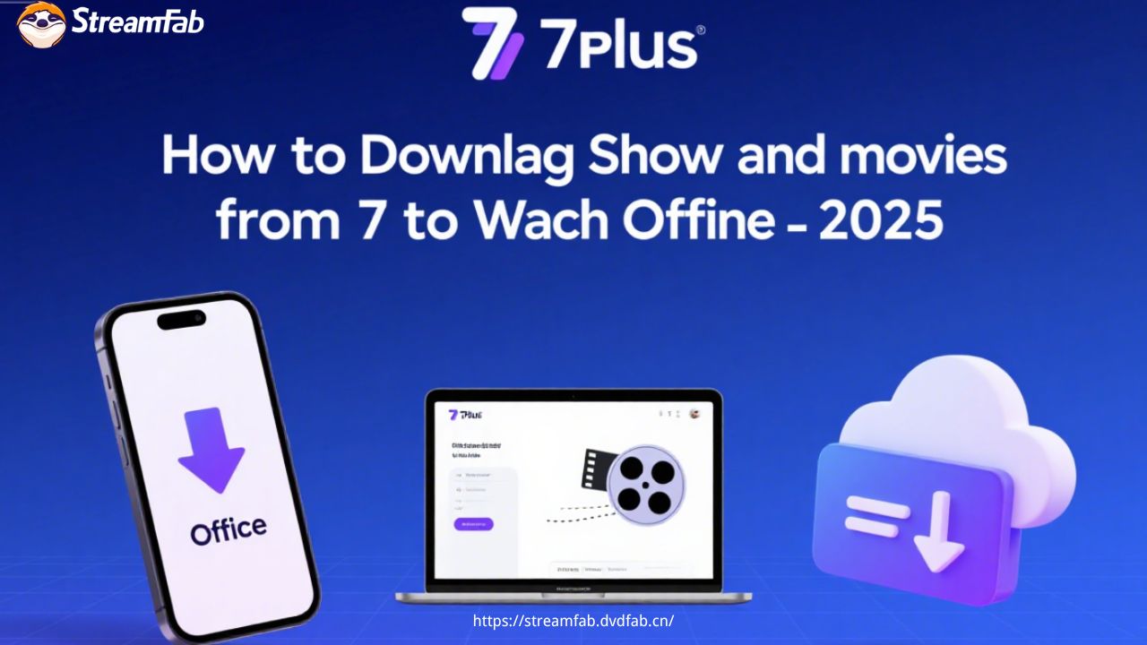 How to Download Shows and Movies from 7Plus to Watch Offline | 2025